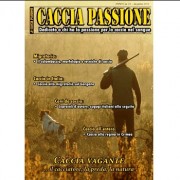 Rivista Caccia Passione Rivista Caccia Passione Anno I - n°12 di Dicembre 2012