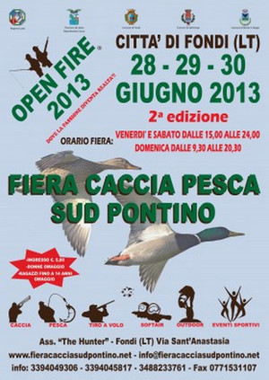 Open Fire 2013 - Fiera Caccia Pesca Outdoor Sud Pontino - Fondi (LT)