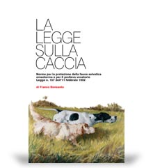 Libri di Caccia e tecniche venatorie: Legge sulla Caccia.