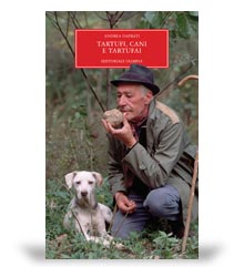 Libri di caccia: tartufi cani e tartufai