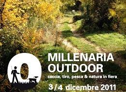 MILLENARIA OUTDOOR, Caccia, tiro, pesca e natura in fiera 3-4 dicembre 2011