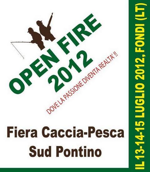 Open Fire 2012, Fiera Caccia Pesca del Sud Pontino