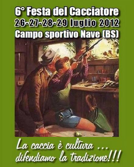 6a Festa del Cacciatore a Nave (BS) 6a Festa del Cacciatore a Nave (BS)