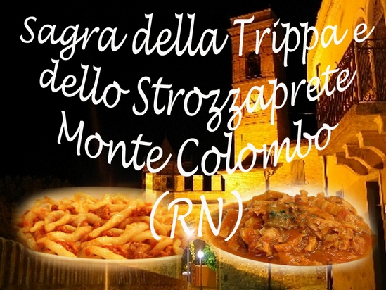 Sagra della Trippa e dello Strozzaprete di Monte Colombo (RN) Sagra della Trippa e dello Strozzaprete di Monte Colombo (RN)