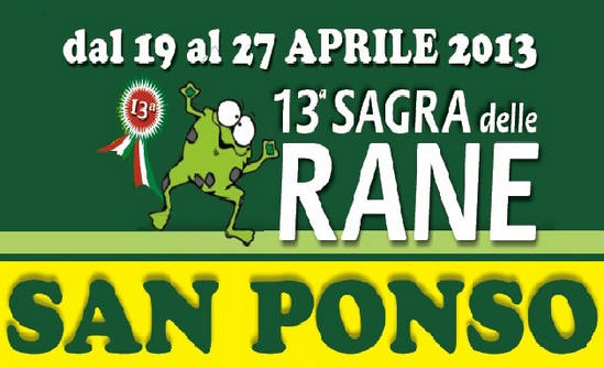 13a Sagra delle Rane di San Ponso (TO) 13a Sagra delle Rane di San Ponso (TO)