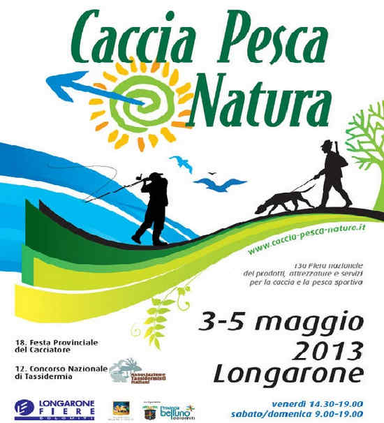 Caccia Pesca Natura 2013 - Longarone Fiere (BL)
