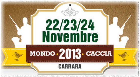 Mondo Caccia 2013 - Carrara Fiere - Marina di Carrara (MS)