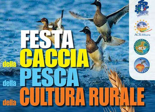 Festa della Caccia, della Pesca e della Cultura Rurale Festa della Caccia, della Pesca e della Cultura Rurale