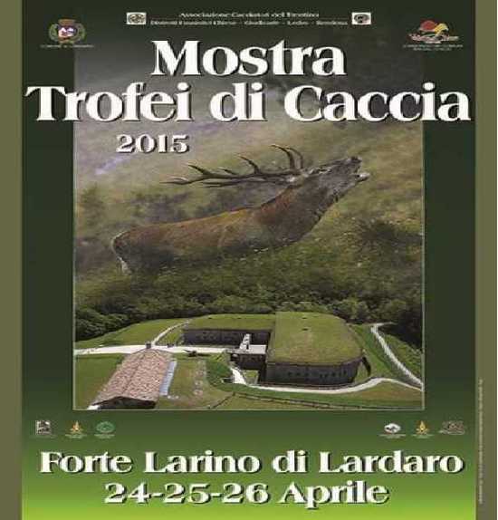 Mostra Trofei di Caccia 2015 a Forte Larino in valle del Chiese (TN)