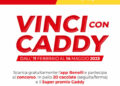 Partecipa gratuitamente al nostro nuovo concorso a premi “VINCI con CADDY”