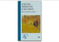FIDC Firenze presenta i racconti di “Caccia, Passione, Ricordi”