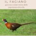 Federcaccia lancia le pillole di gestione faunistico venatoria