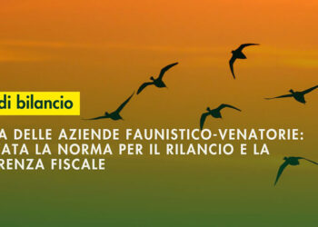 Riforma delle aziende faunistico-venatorie: approvata nella Legge di bilancio la norma per il rilancio e la trasparenza fiscale